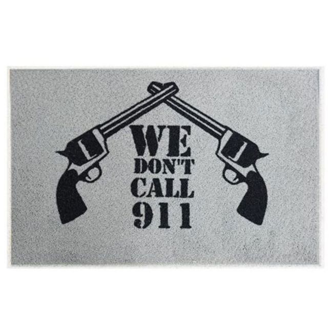 27" x 18" " We don't call 911" Welcome mat