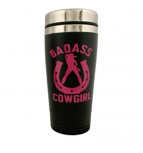16 oz Black Coated Stainless Steel tumbler with Pink Bad Ass Cowgirl Decal